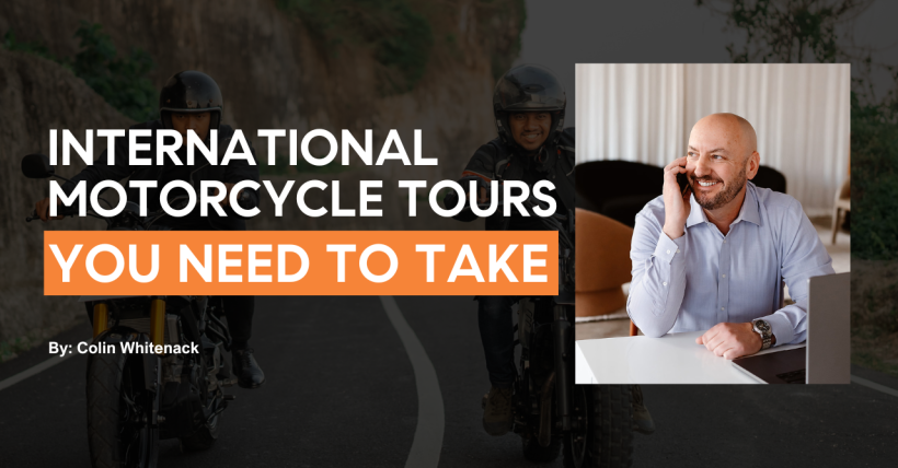 International Motorcycle Tours You Need To Take